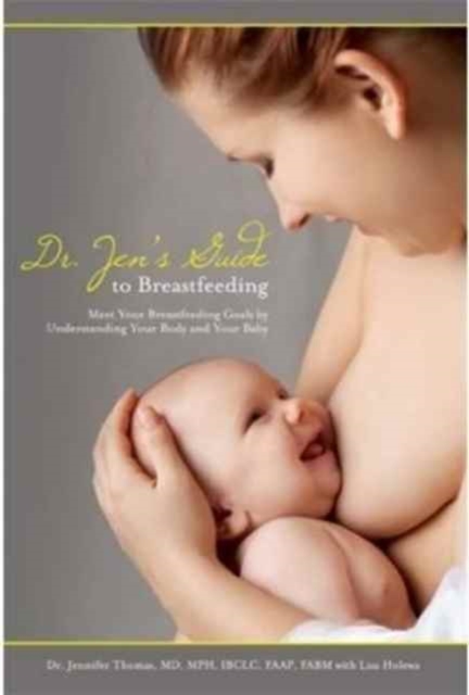 Dr. Jen's Guide to Breastfeeding, Paperback / softback Book