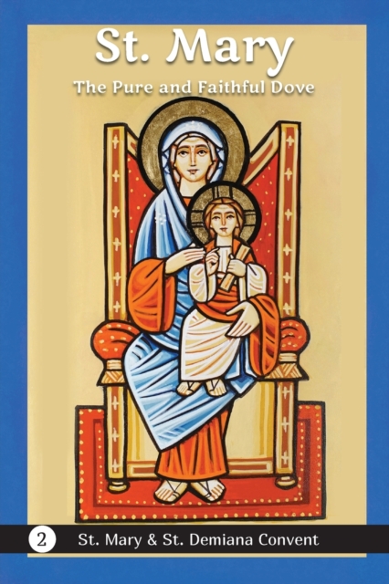 St. Mary : The Pure and Faithful Dove, Paperback / softback Book