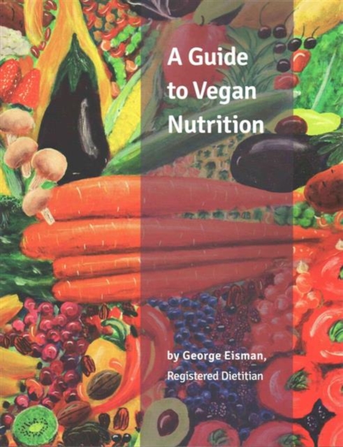 A Guide to Vegan Nutrition, Paperback / softback Book