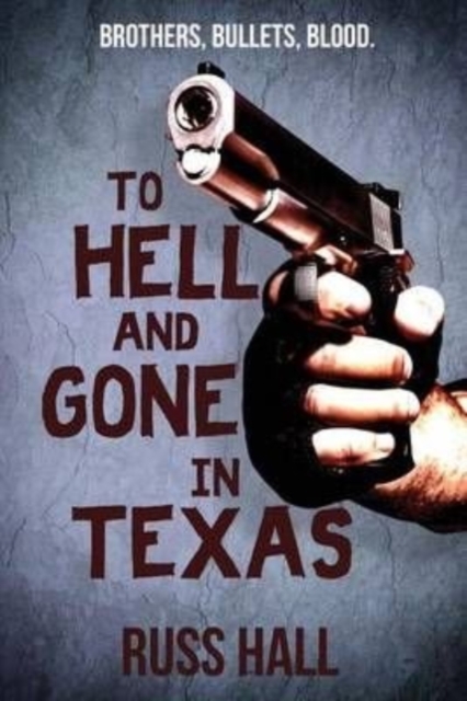 To Hell and Gone in Texas, Paperback / softback Book