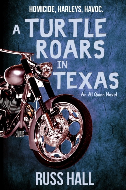 A Turtle Roars in Texas : An Al Quinn Novel, Paperback / softback Book