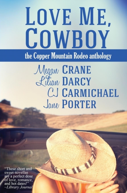 Love Me, Cowboy : The Copper Mountain Rodeo Anthology, Paperback / softback Book