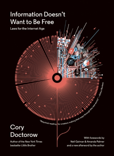 Information Doesn't Want to Be Free : Laws for the Internet Age, Paperback / softback Book