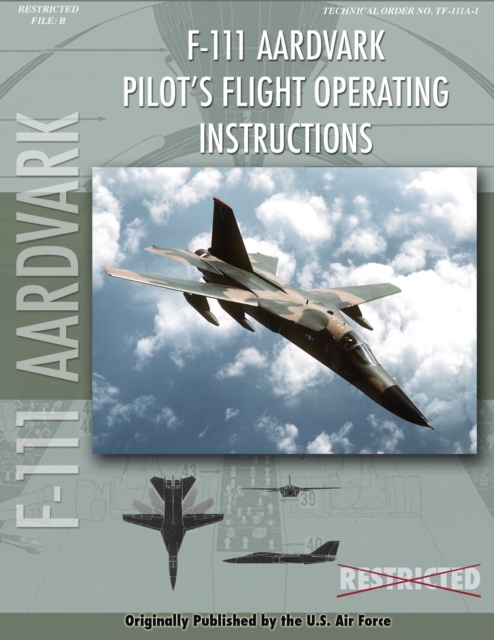F-111 Aardvark Pilot's Flight Operating Manual, Paperback / softback Book