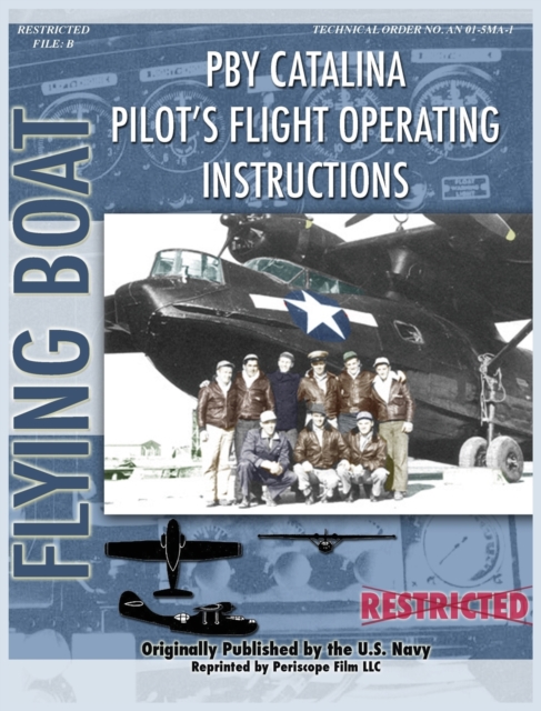 Pby Catalina Pilot's Flight Operating Instructions, Hardback Book
