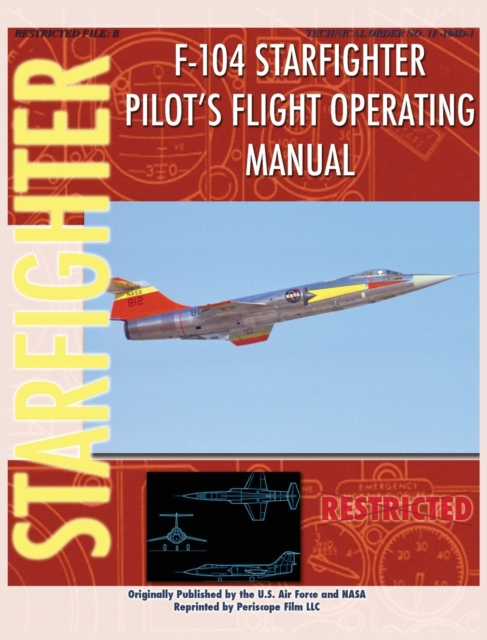 F-104 Starfighter Pilot's Flight Operating Instructions, Hardback Book