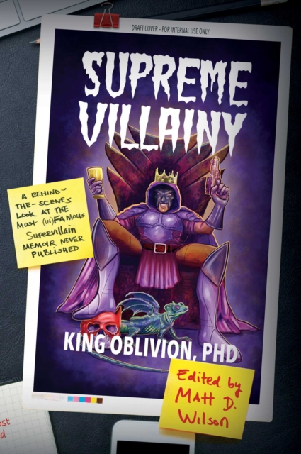Supreme Villainy : A Behind-the-Scenes Look at the Most (In)Famous Supervillain Memoir Never Published, EPUB eBook