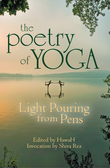 The Poetry of Yoga : Light Pouring from Pens, EPUB eBook