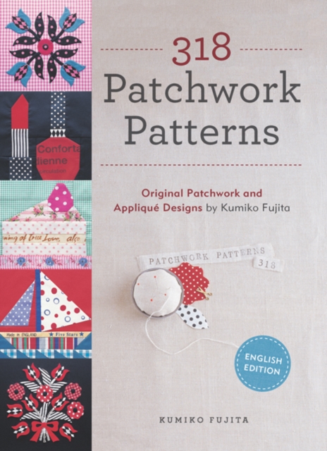 318 Patchwork Patterns : Original Patchwork & Applique Designs, Paperback / softback Book