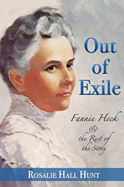 Out of Exile : Fannie Heck & the Rest of the Story, Paperback / softback Book