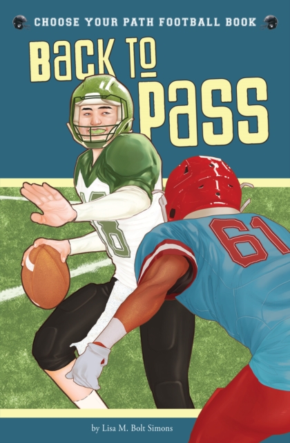 Back to Pass : A Choose Your Path Football Book, Paperback / softback Book