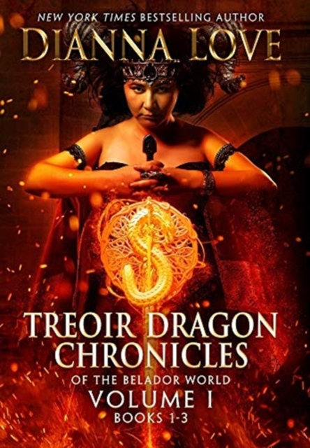 Treoir Dragon Chronicles of the Belador(TM) World : Volume I, Books 1-3, Hardback Book