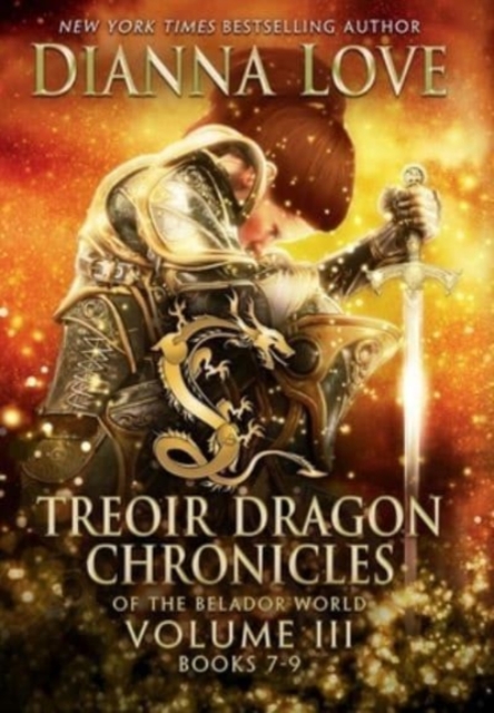 Treoir Dragon Chronicles of the Belador World : Volume III, Books 7-9, Hardback Book