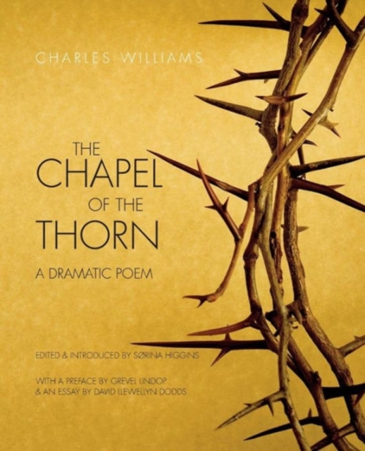 The Chapel of the Thorn : A Dramatic Poem, Paperback / softback Book