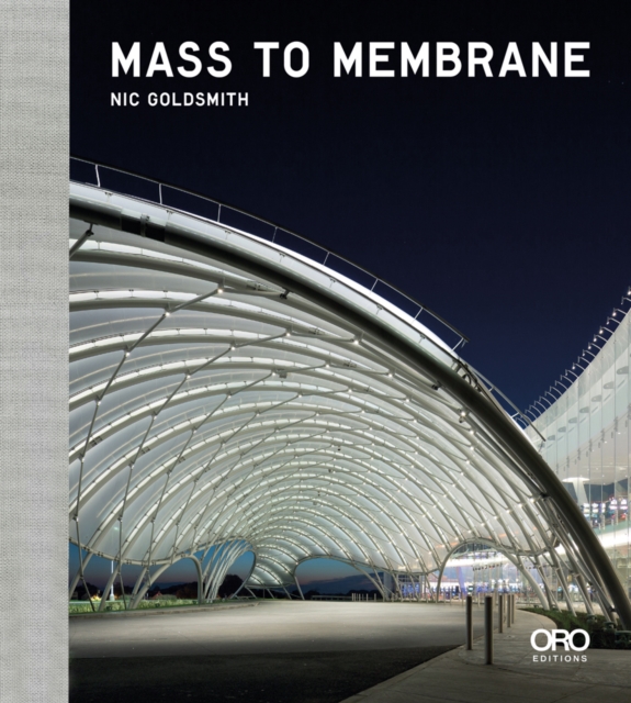 Mass to Membrane : FTL Design Engineering Studio, Hardback Book