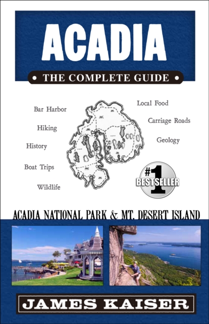 Acadia: The Complete Guide : Acadia National Park & Mount Desert Island, EPUB eBook