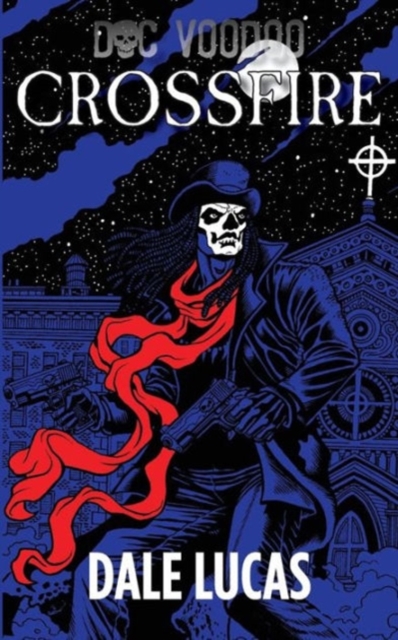 Doc Voodoo : Crossfire, Paperback / softback Book