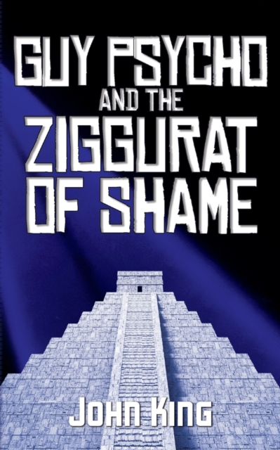 Guy Psycho and the Ziggurat of Shame, Paperback / softback Book