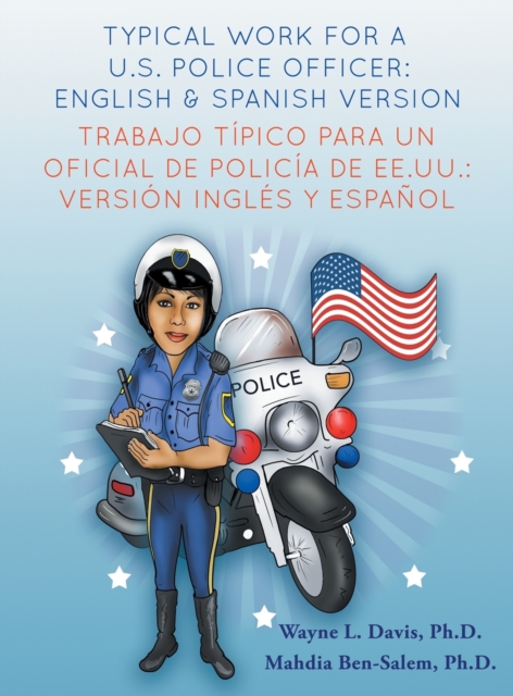 Typical work for a U.S police officer- English and Spanish version Trabajo tipico para un oficial de policia de EE.UU. - version ingles y espanol, Hardback Book
