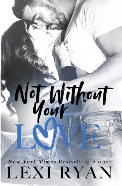 Not Without Your Love, Paperback / softback Book