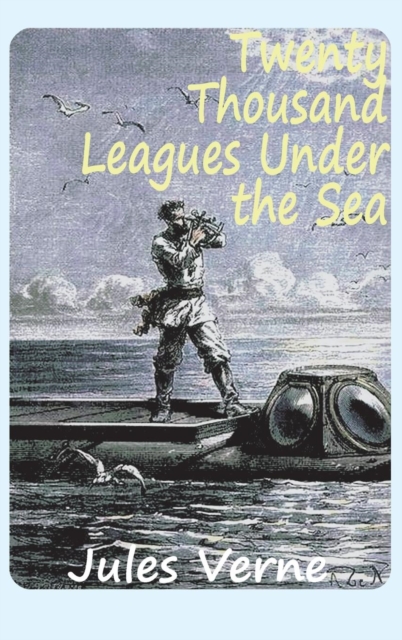 Twenty Thousand Leagues Under the Sea, Hardback Book