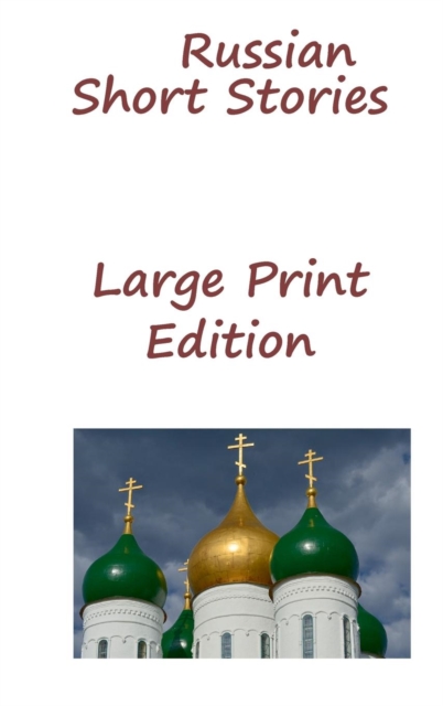 Russian Short Stories : Large Print Edition, Hardback Book