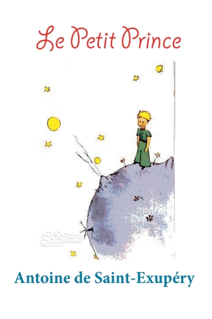 Le Petit Prince : (?dition color?e), Paperback / softback Book