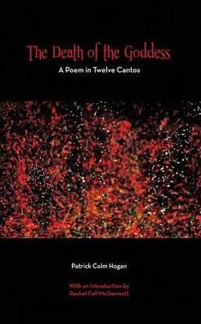 The Death of the Goddess - A Poem in Twelve Cantos, Paperback / softback Book