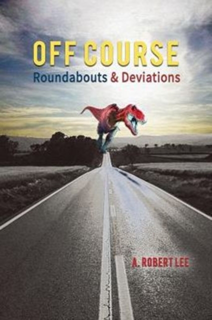 Off Course - Roundabouts and Deviations, Paperback / softback Book