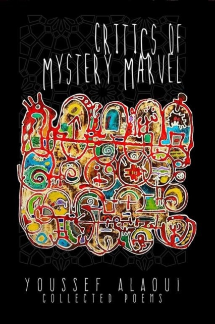 Critics of Mystery Marvel - Collected Poems, Paperback / softback Book