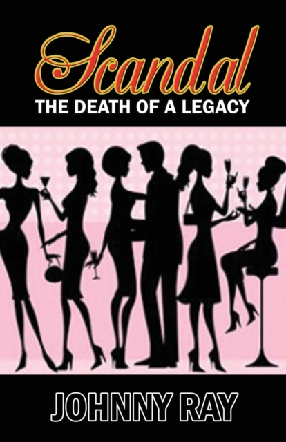 Scandal--The Death of a Legacy -- Paperback Edition, Paperback / softback Book