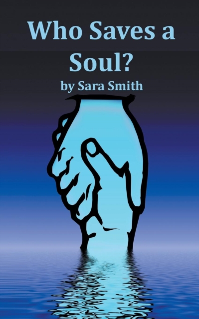 Who Saves a Soul?, Paperback / softback Book