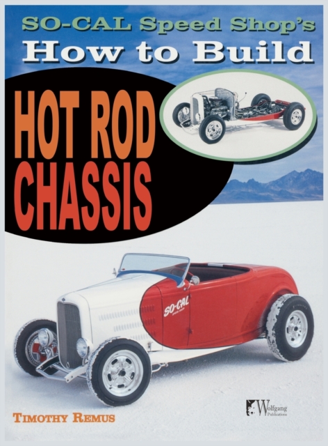 So Cal Speed Shop's How to Build Hot Rod Chassis, Hardback Book