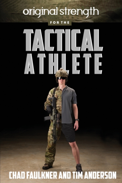 Original Strength for the Tactical Athlete, Paperback / softback Book