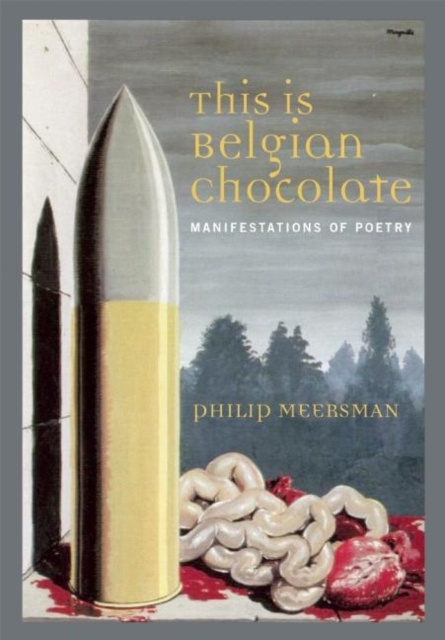 This Is Belgian Chocolate : Manifestations of Poetry, Paperback / softback Book