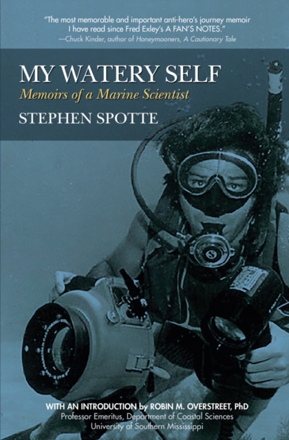 My Watery Self : Memoirs of a Marine Scientist, Paperback / softback Book