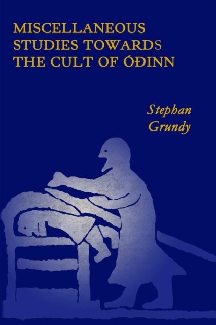 Miscellaneous Studies Towards the Cult of Odinn, Paperback / softback Book