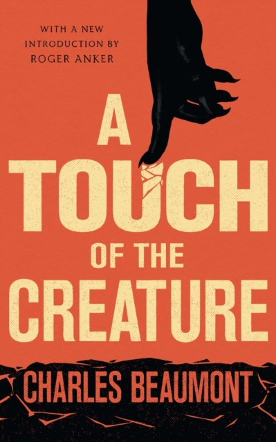 A Touch of the Creature, Paperback / softback Book