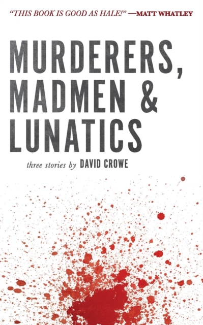 Murderers, Madmen & Lunatics, Paperback / softback Book