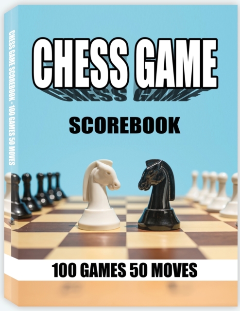 Chess Game Scorebook : Chess Game Scorebook, Paperback / softback Book