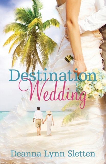 Destination Wedding A Novel, Paperback / softback Book