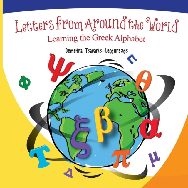 Letters from Around the World : Learning the Greek Alphabet, Paperback / softback Book