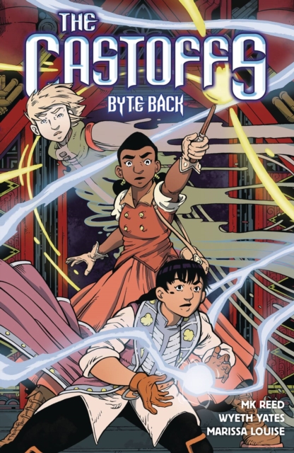 The Castoffs Vol. 4 : Byte Back, Paperback / softback Book