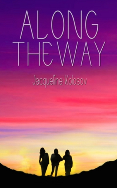 Along the Way : Three Friends, 33 Days, and One Unforgettable Journey on the Camino de Santiago, Paperback Book
