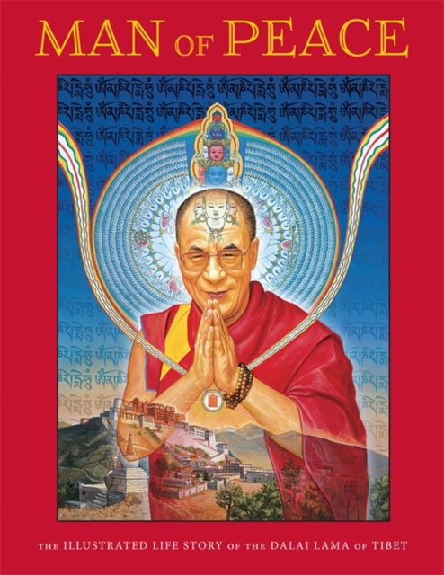 Man of Peace : The Illustrated Life Story of the Dalai Lama of Tibet, Paperback / softback Book