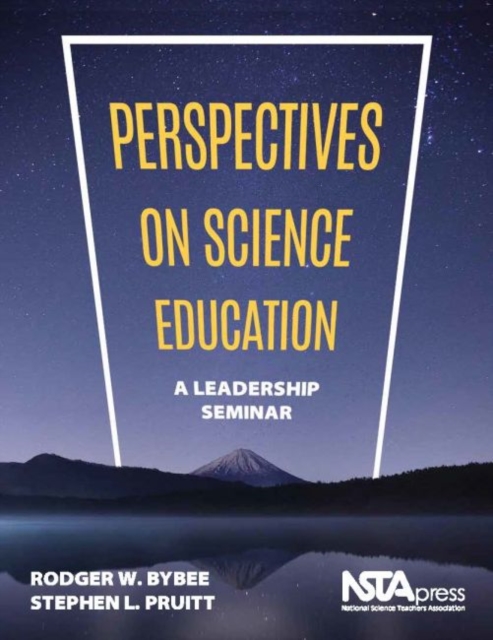 Perspectives on Science Education : A Leadership Seminar, Paperback / softback Book