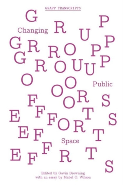 Group Efforts - Changing Public Space, Paperback / softback Book