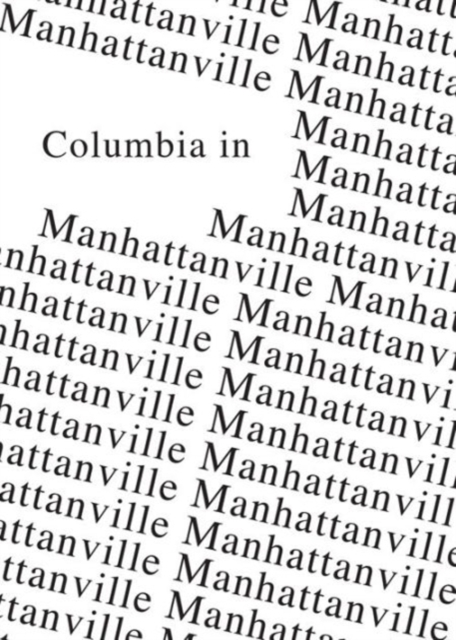 Columbia in Manhattanville, Paperback / softback Book