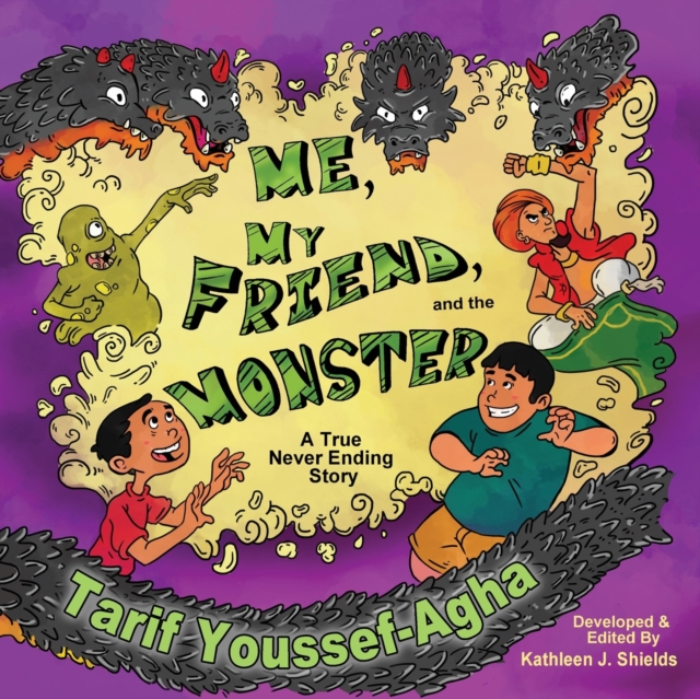 Me, My Friend, and the Monster, A True Never-Ending Story, Paperback / softback Book