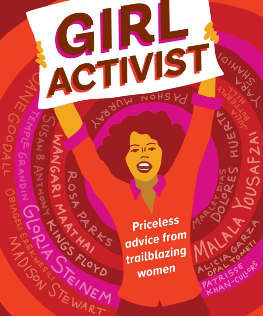 Girl Activist : Priceless Advice from Trailblazing Women, Paperback / softback Book